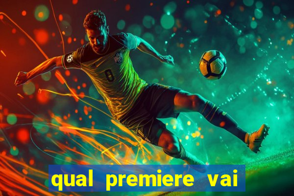 qual premiere vai passar o jogo do inter